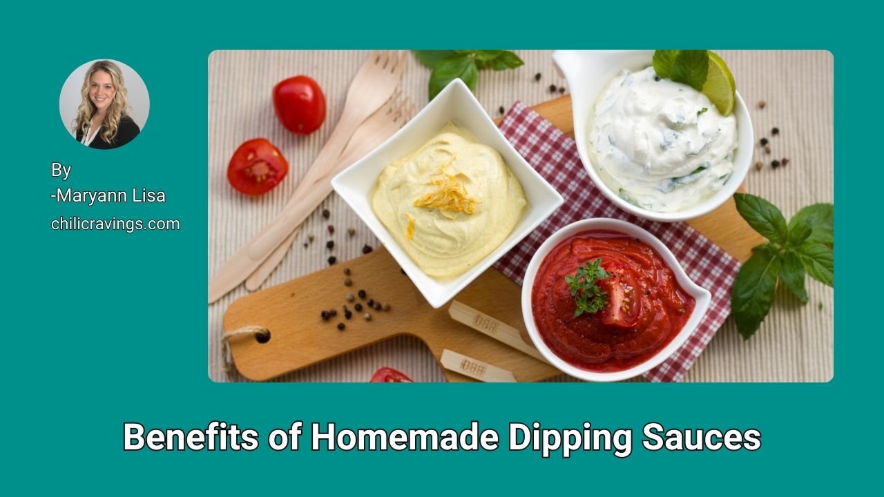 Benefits of Homemade Dipping Sauces