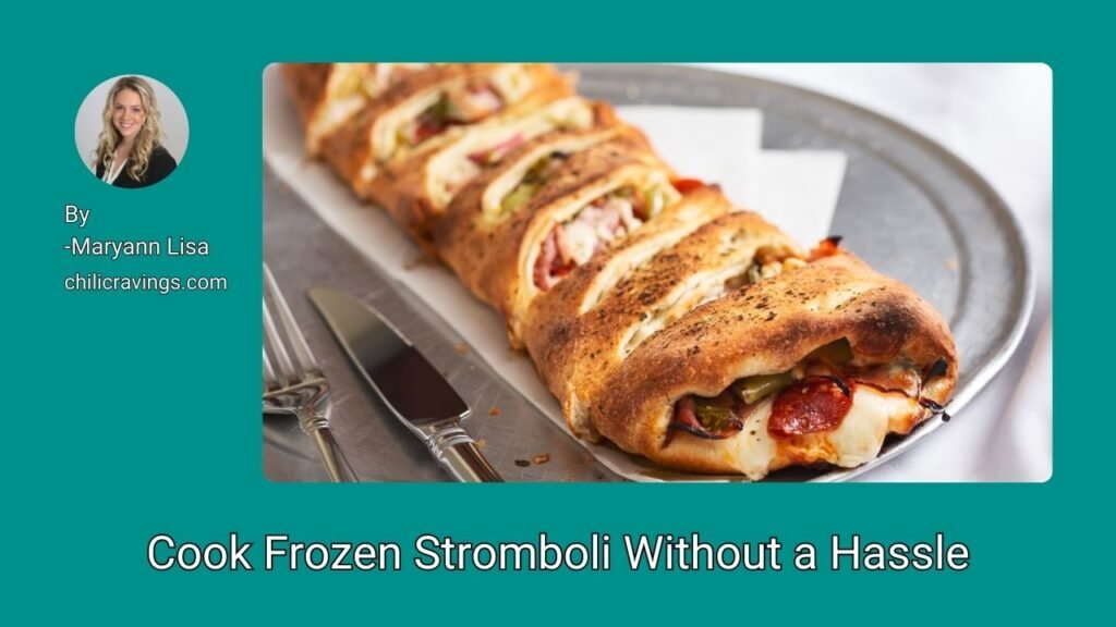 Cook Frozen Stromboli Without a Hassle