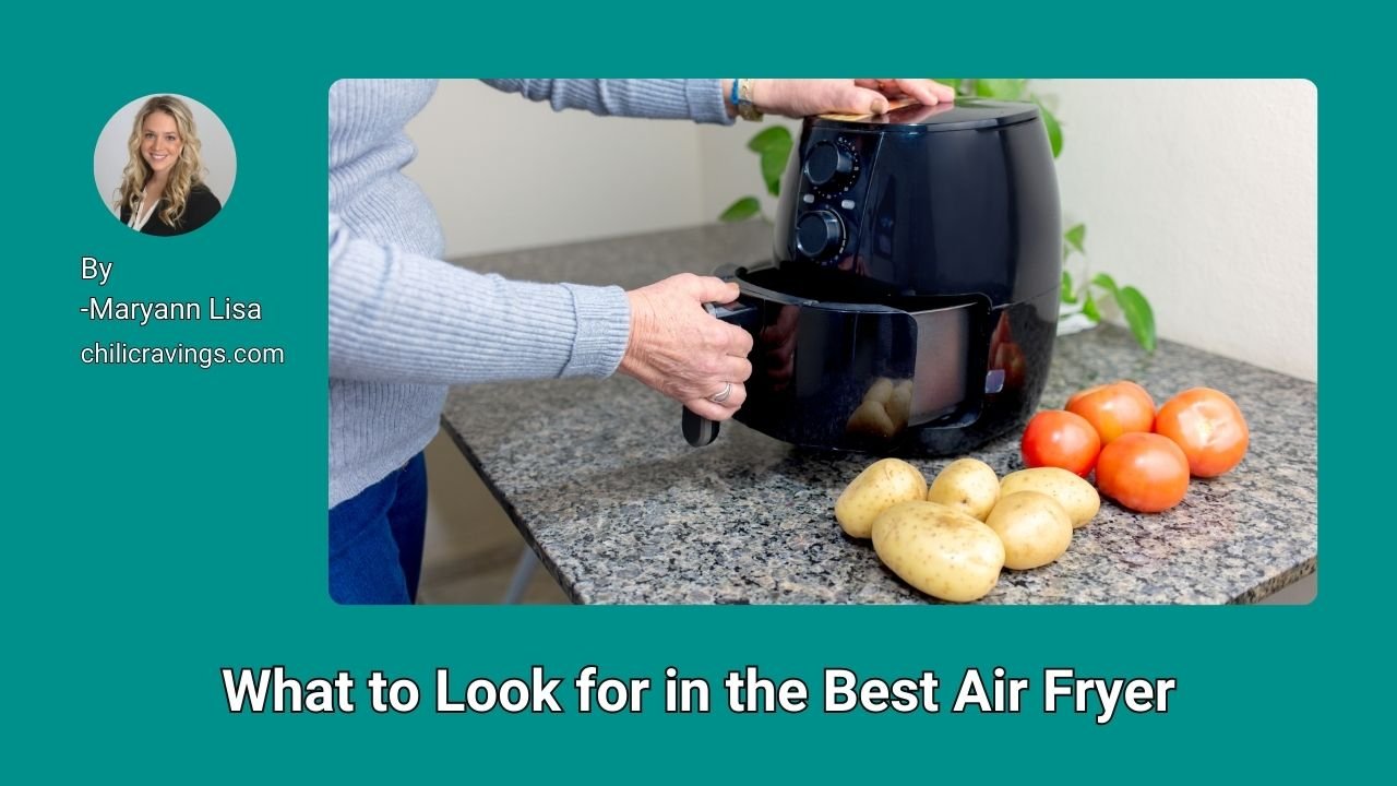 What to Look for in the Best Air Fryer