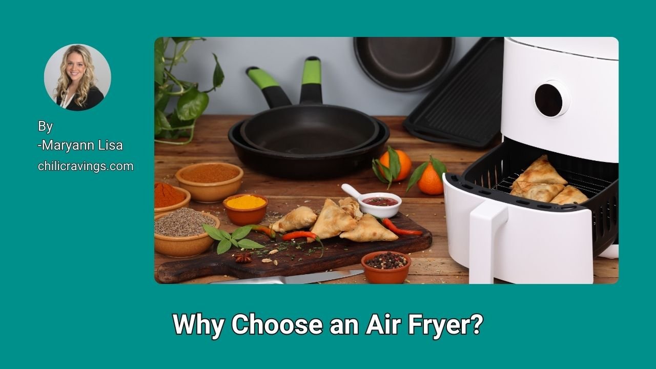Why Choose an Air Fryer