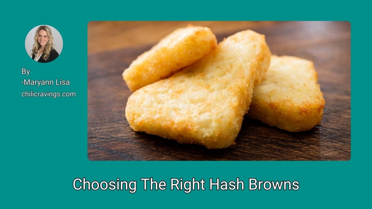 Choosing The Right Hash Browns