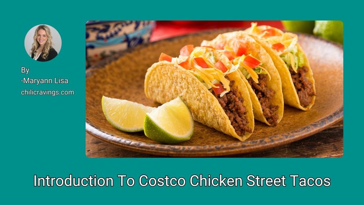 Introduction To Costco Chicken Street Tacos