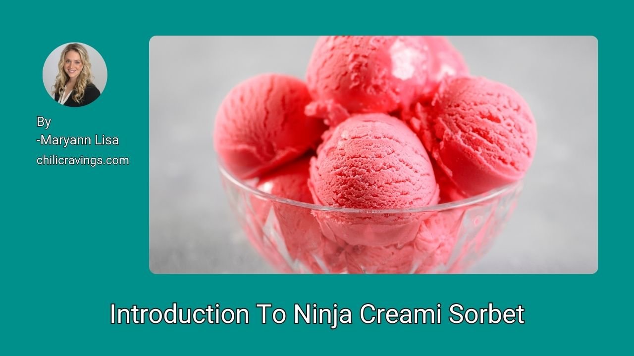 Introduction To Ninja Creami Sorbet