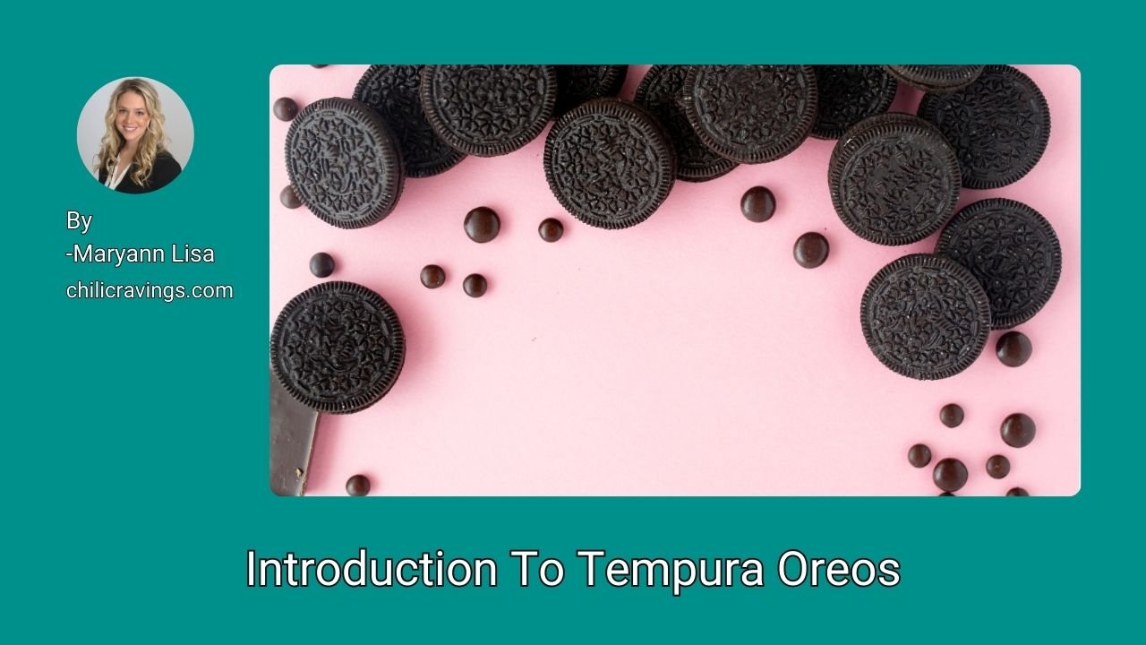 Introduction To Tempura Oreos