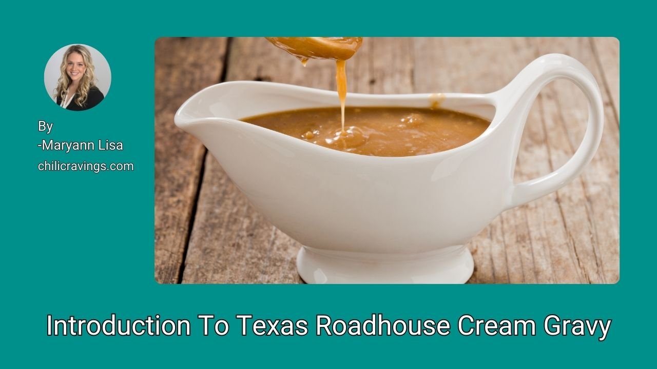 Introduction To Texas Roadhouse Cream Gravy