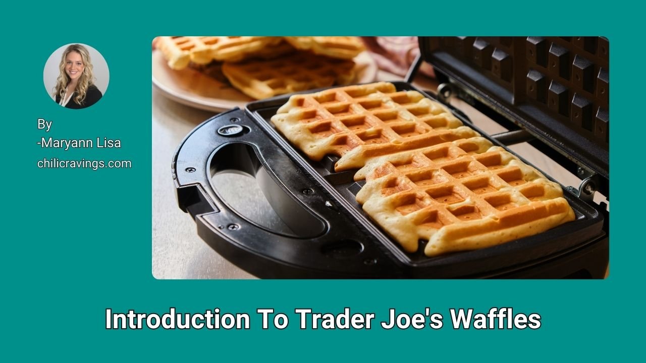 Introduction To Trader Joe's Waffles