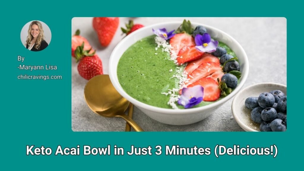 Keto Acai Bowl in Just 3 Minutes (Delicious!)