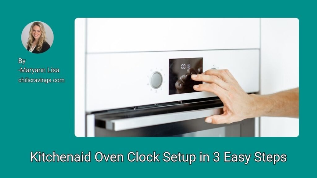 Kitchenaid Oven Clock Setup in 3 Easy Steps