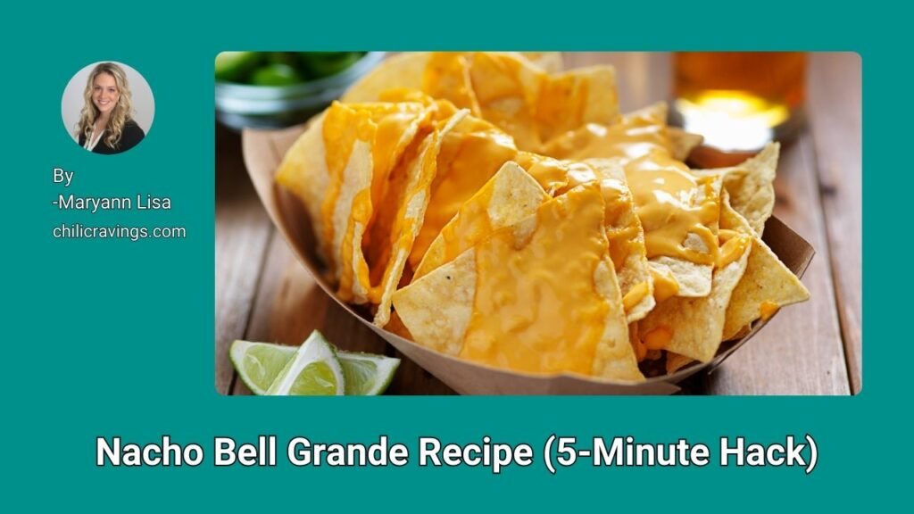 Nacho Bell Grande Recipe (5-Minute Hack)