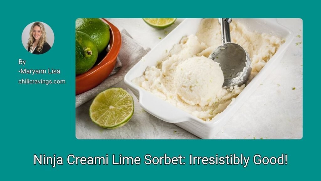 Ninja Creami Lime Sorbet Irresistibly Good!