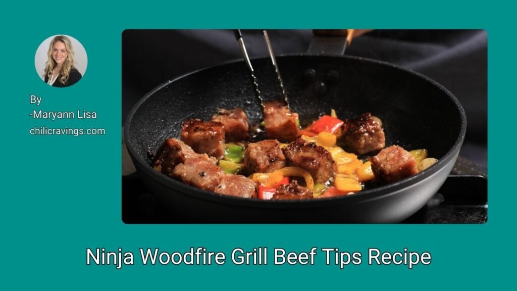 Ninja Woodfire Grill Beef Tips Recipe