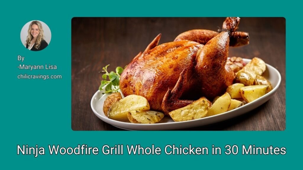 Ninja Woodfire Grill Whole Chicken in 30 Minutes