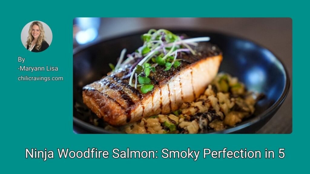 Ninja Woodfire Salmon Smoky Perfection in 5