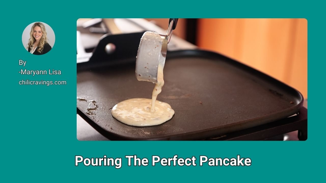 Pouring The Perfect Pancake