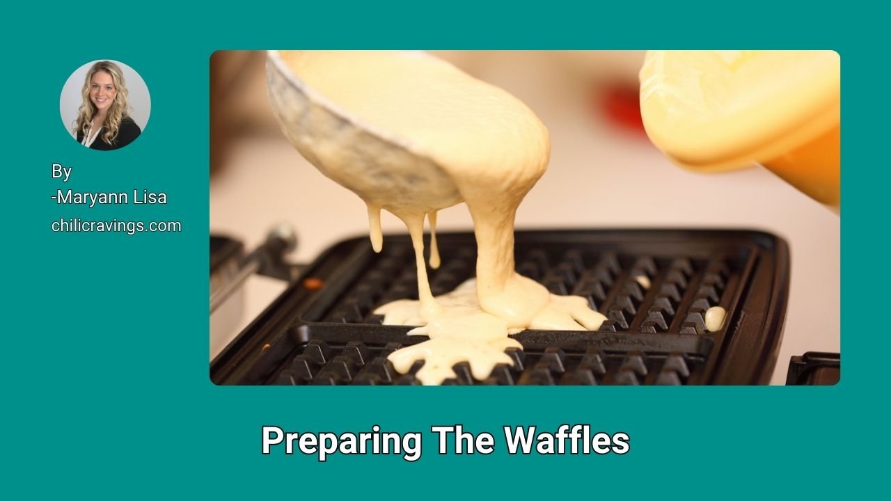 Preparing The Waffles