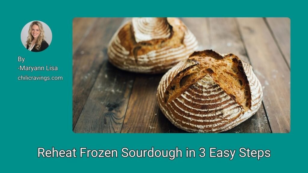 Reheat Frozen Sourdough in 3 Easy Steps