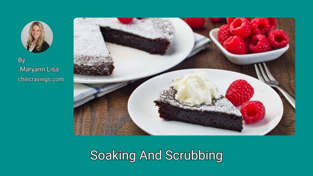 Soaking And Scrubbing