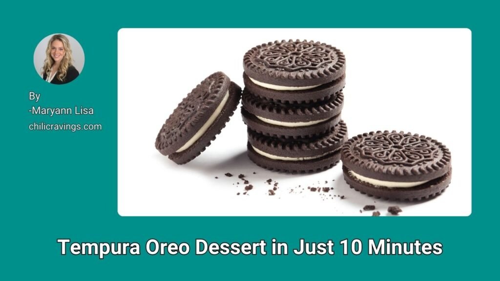 Tempura Oreo Dessert in Just 10 Minutes
