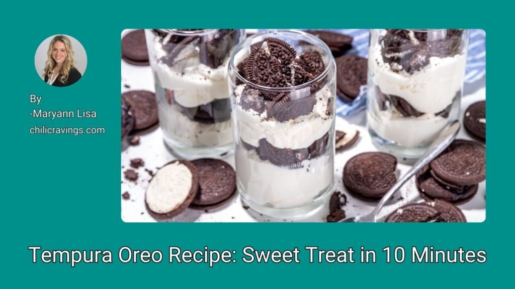 Tempura Oreo Recipe Sweet Treat in 10 Minutes