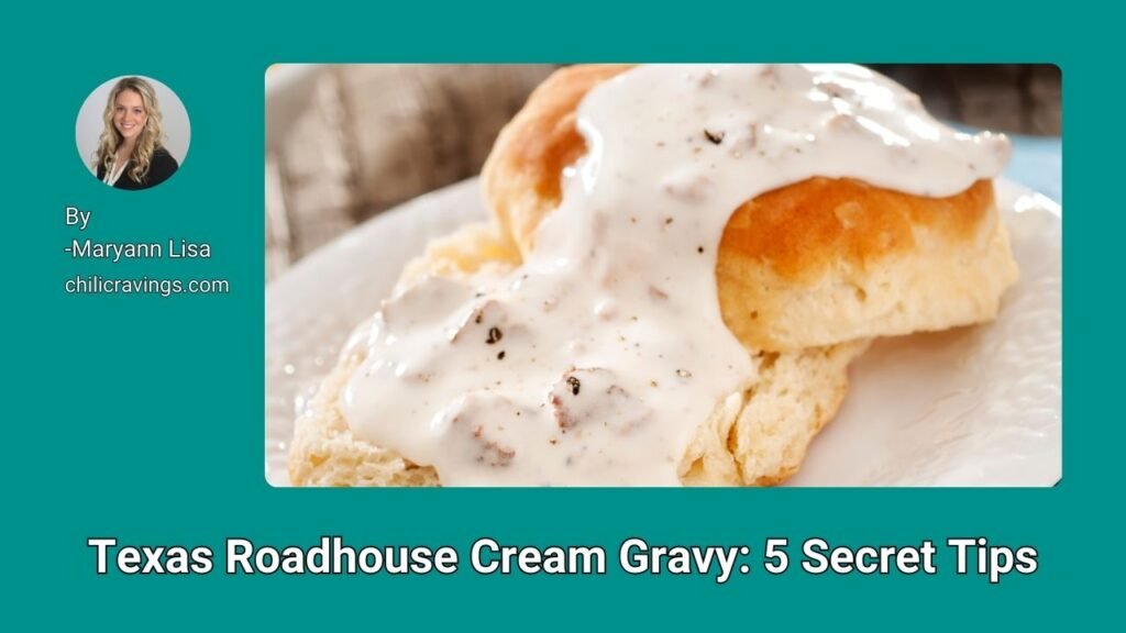 Texas Roadhouse Cream Gravy 5 Secret Tips