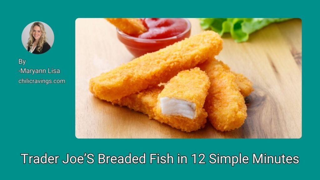 Trader Joe’S Breaded Fish in 12 Simple Minutes