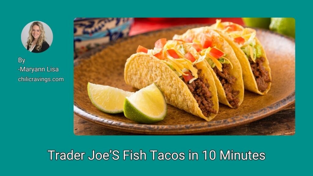 Trader Joe’S Fish Tacos in 10 Minutes