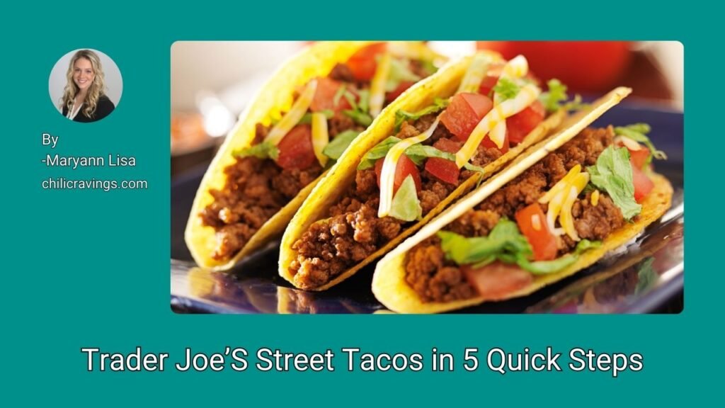 Trader Joe’S Street Tacos in 5 Quick Steps