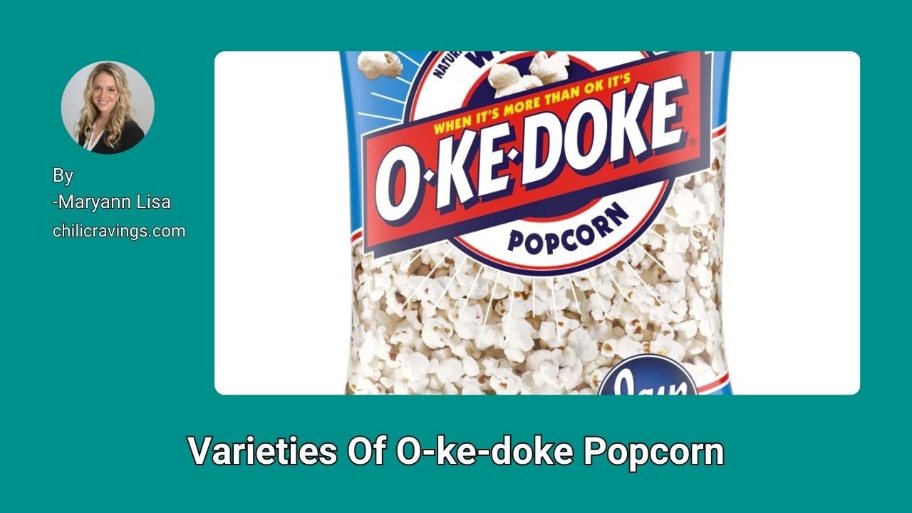Varieties Of O-ke-doke Popcorn