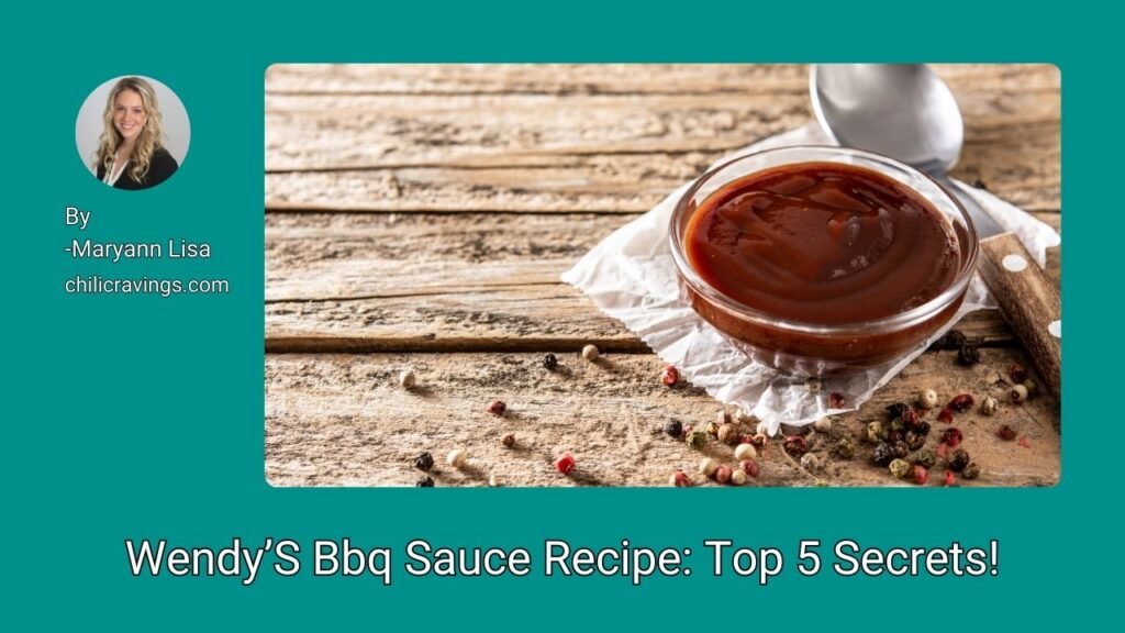 Wendy’S Bbq Sauce Recipe Top 5 Secrets!