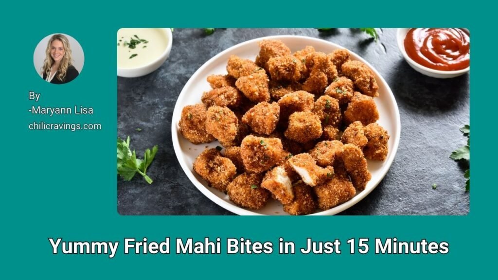 Yummy Fried Mahi Bites in Just 15 Minutes
