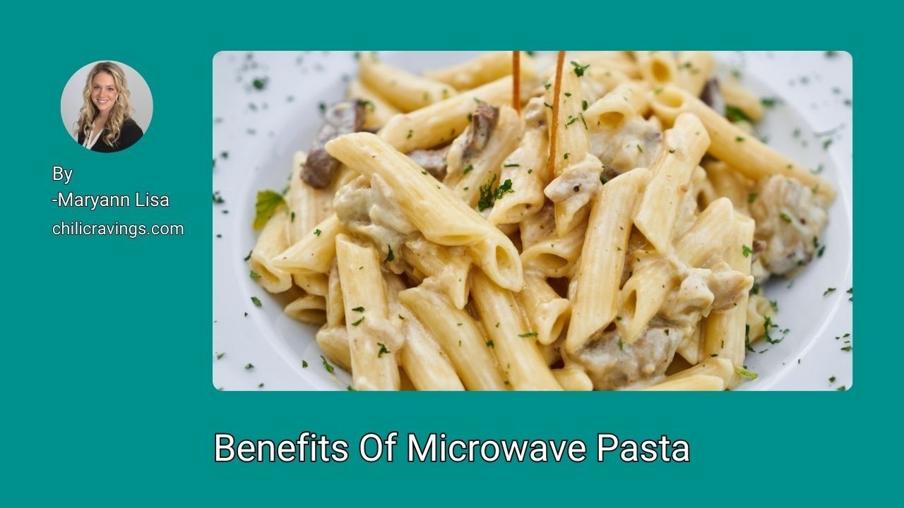 Benefits Of Microwave Pasta