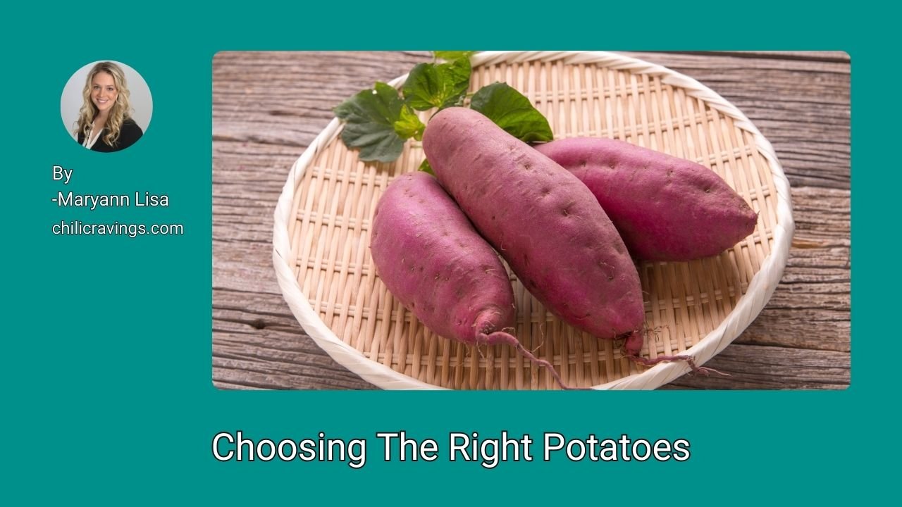 Choosing The Right Potatoes