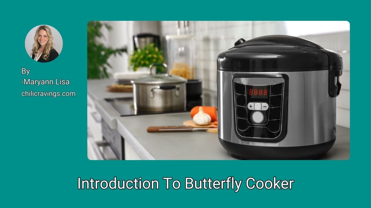 Introduction To Butterfly Cooker