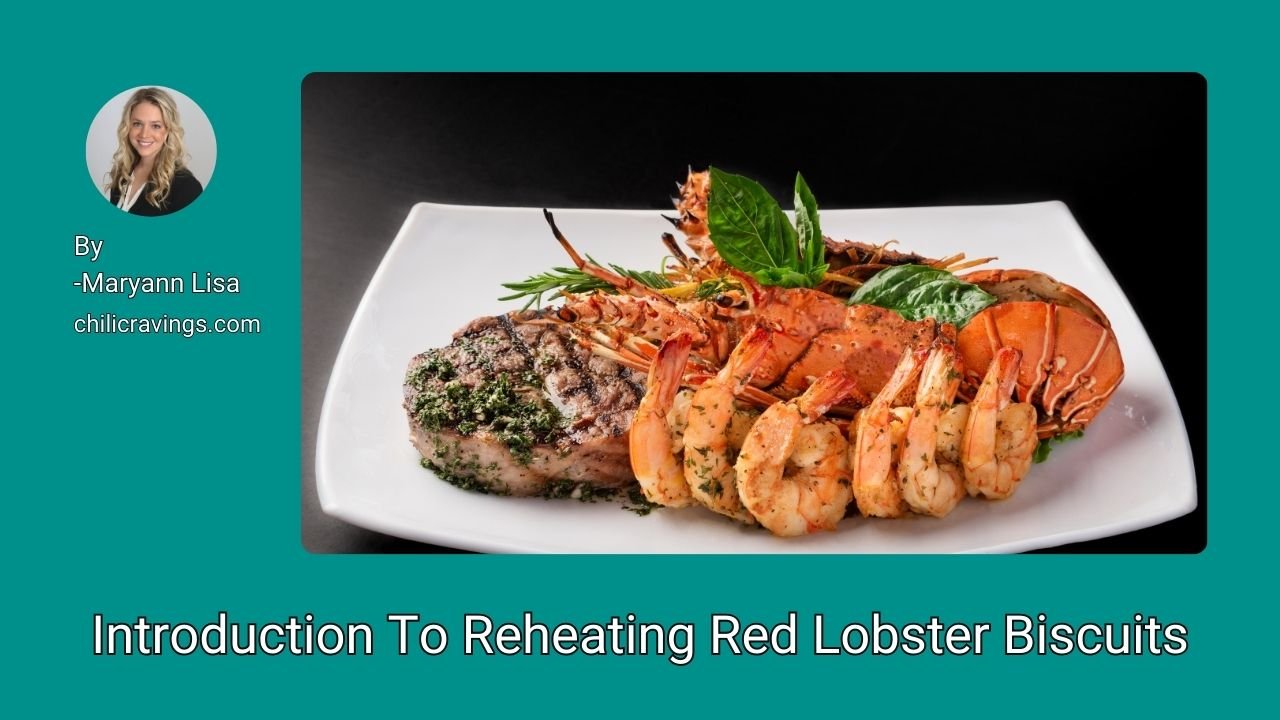 Introduction To Reheating Red Lobster Biscuits