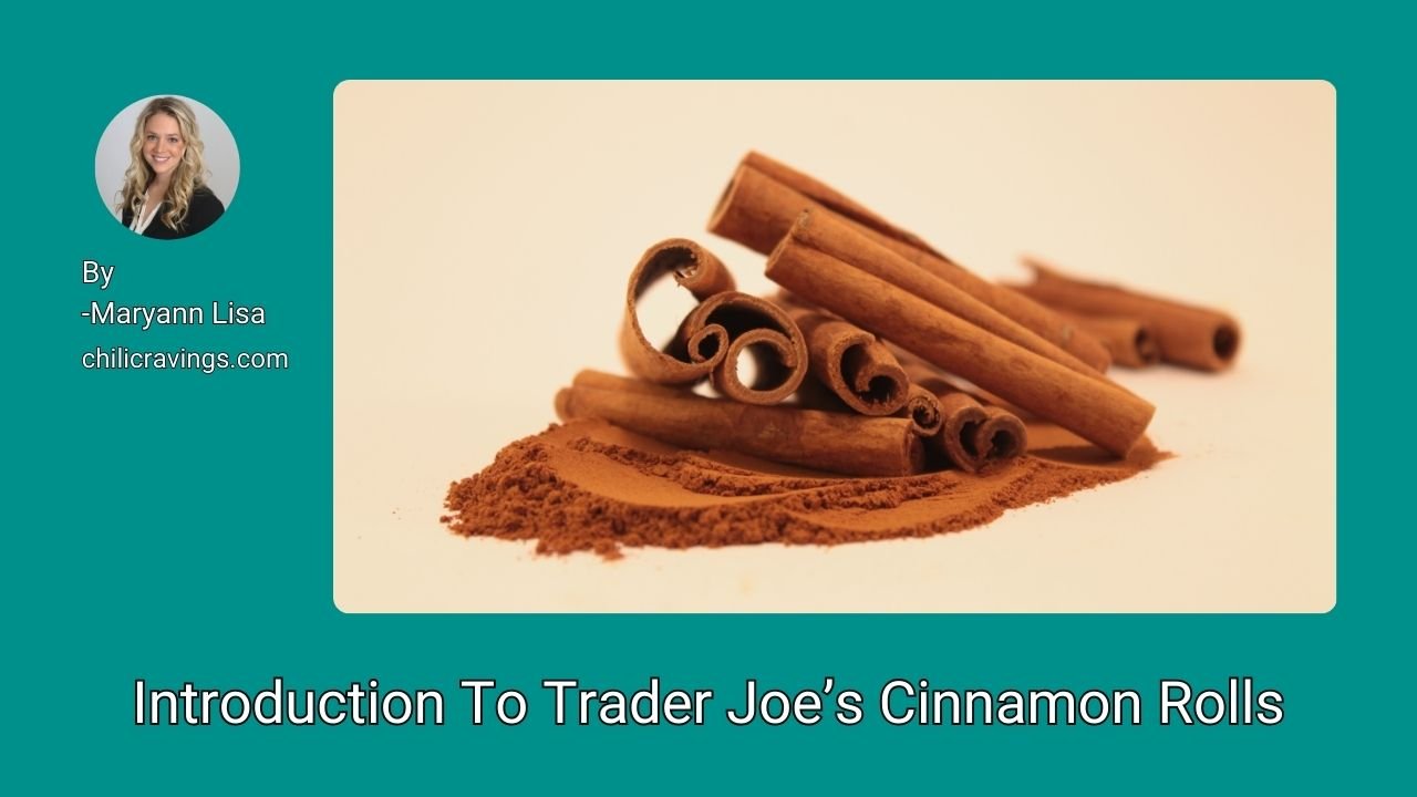 Introduction To Trader Joe’s Cinnamon Rolls